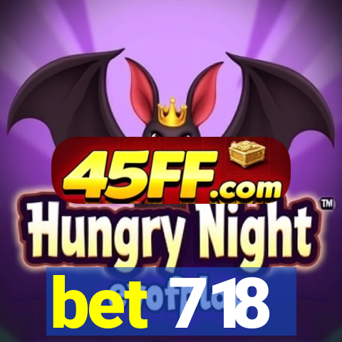 bet 718